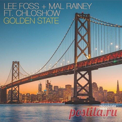 Lee Foss, Mal Rainey, Chloshow – Golden State [RPM131] - DJ-Source.com