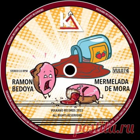 Ramon Bedoya – Mermelada De Mora [VUL074]