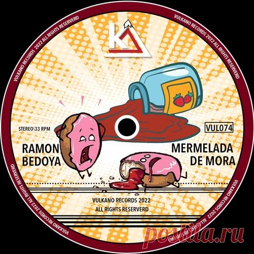 Ramon Bedoya – Mermelada De Mora [VUL074]
