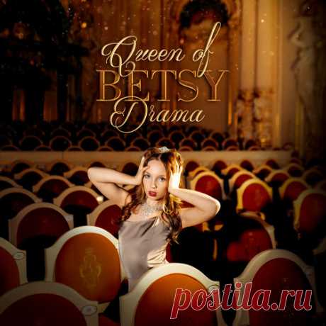 Betsy Queen - Of Drama | Зима 2025 | Новинки музыки 2025 | Лучшие релизы