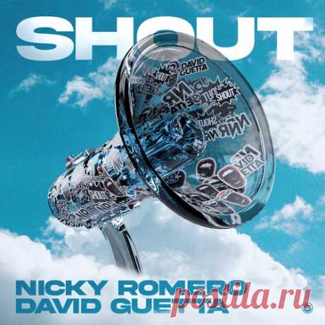 David Guetta &amp; Nicky Romero – Shout [PR444]