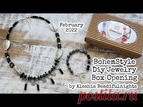 BohemStyle Diy Jewelry Box February 2022 Opening