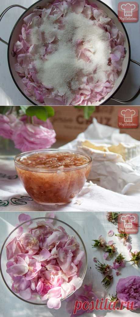 Варенье из чайной розы | Кулинарный журнал Stay Delicious