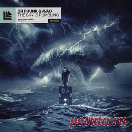 Dr Phunk, Avao – The Sky Is Rumbling