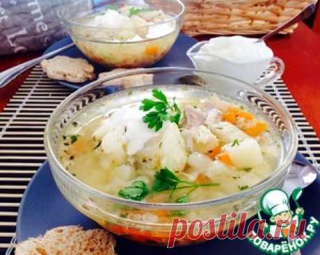 Суп куриный с цветной капустой &quot;Богатырское здоровье&quot; - кулинарный рецепт