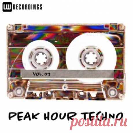 VA - Peak Hour Techno, Vol. 03 [LWUPTT03] - HypeDJ.top