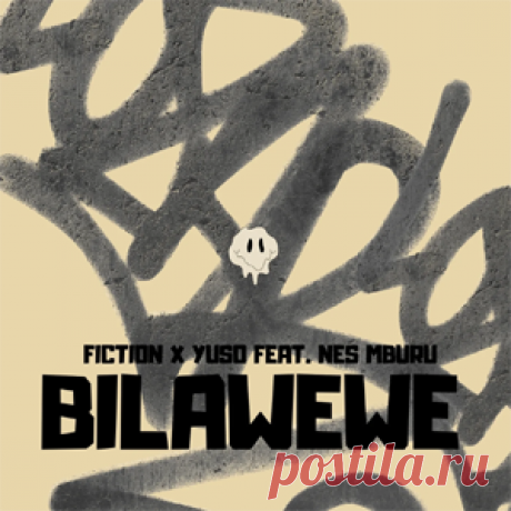 Fiction, YUSO, Nes Mburu - BILA WEWE (Extended Mix) | 4DJsonline.com