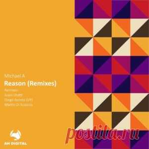 Michael A - Reason (Remixes) [AHD511] - HypeDJ.top