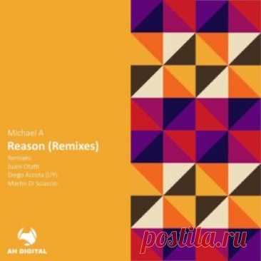 Michael A - Reason (Remixes) [AHD511] - HypeDJ.top