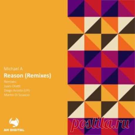 Michael A - Reason (Remixes) [AHD511] - HypeDJ.top