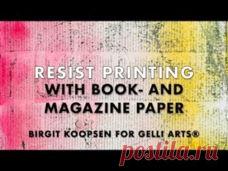 Печать с помощью Gelli Arts®: Сопротивление печати с помощью пластин, книг и журналов Gelli Arts®