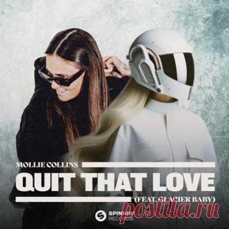 Mollie Collins, Glacier Baby – Quit That Love (Extended Mix)