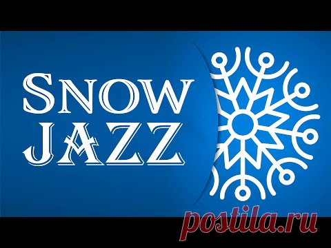 ❄️ SNOW JAZZ: Winter Lounge Jazz Music for Work, Study, Relax