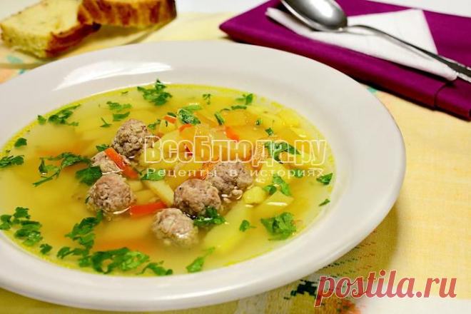 Рецепт супа с фрикадельками, пошаговые фото | Все Блюда
