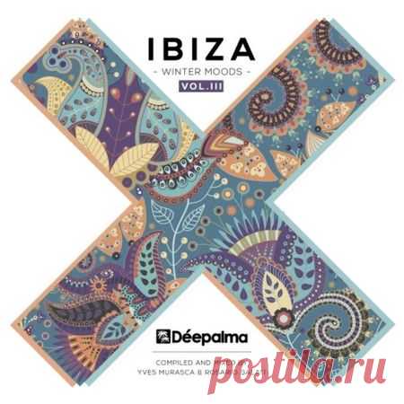 VA - DEEPALMA: IBIZA WINTER MOODS VOL 3 [DPLMDC028] [COMPILED AND MIXED BY YVES MURASCA & ROSARIO GALATI] - 10 December 2021 - EDM TITAN TORRENT UK ONLY BEST MP3 FOR FREE IN 320Kbps (Скачать Музыку бесплатно).