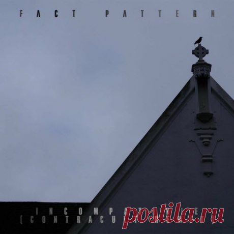 Fact Pattern - Incompatible (Contracult Remix) (2025) [Single] Artist: Fact Pattern Album: Incompatible (Contracult Remix) Year: 2025 Country: USA Style: Industrial Rock