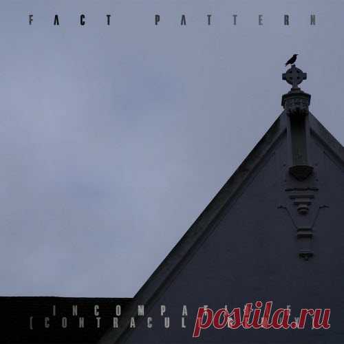 Fact Pattern - Incompatible (Contracult Remix) (2025) [Single] Artist: Fact Pattern Album: Incompatible (Contracult Remix) Year: 2025 Country: USA Style: Industrial Rock