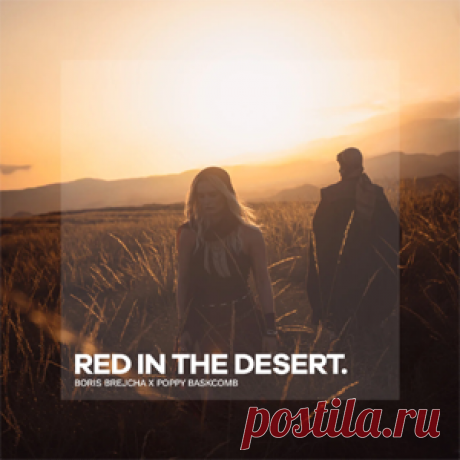 Boris Brejcha, Poppy Baskcomb - Red In The Desert | 4DJsonline.com