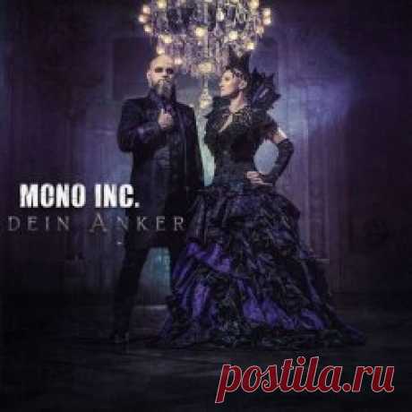 Mono Inc. - Dein Anker (2025) [Single] Artist: Mono Inc. Album: Dein Anker Year: 2025 Country: Germany Style: Gothic Rock, Industrial Rock