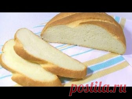 БЕЛЫЙ ДОМАШНИЙ ХЛЕБ - Самый Простой Рецепт.