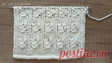 КРАСИВЫЙ РЕЛЬЕФНЫЙ УЗОР СПИЦАМИ | Knit: всё про вязание | Дзен