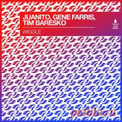 Gene Farris, Tim Baresko, Juanito – Wiggle (Extended Mix)