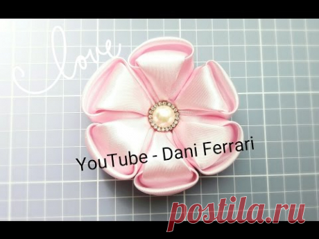 COMO FAZER FLOR DE CETIM - HOW TO DO A RIBBON FLOWER - DIY -PASSO A PASSO - PAP - Dani Ferrari
