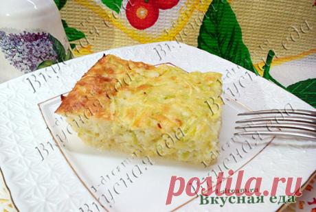 Запеканка из кабачков в духовке - Вкусная еда