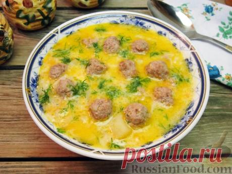 Рецепт: Сырный суп с фрикадельками, картофелем и вермишелью на RussianFood.com