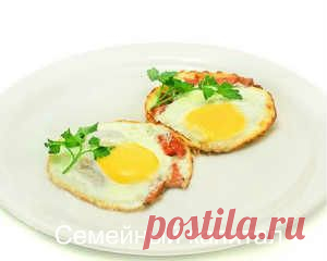 Семь рецептов вкусной яичницы