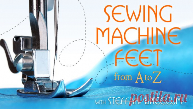 (M) (Videos) Sewing Machine Feet from A to Z: A Craftsy Online Sewing Class