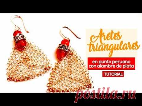 Como Hacer Aretes Triangulares de Plata Tejidos en Punto Peruano