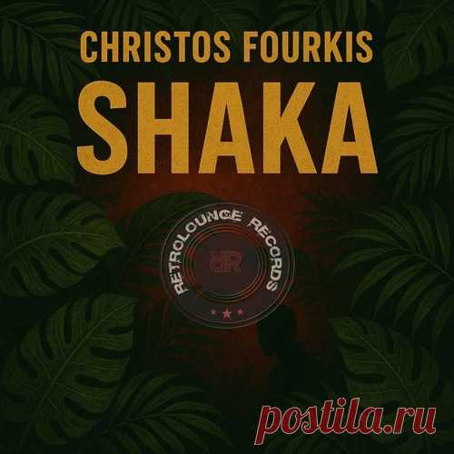 Christos Fourkis - Shaka (Original Mix) free download mp3 music 320kbps