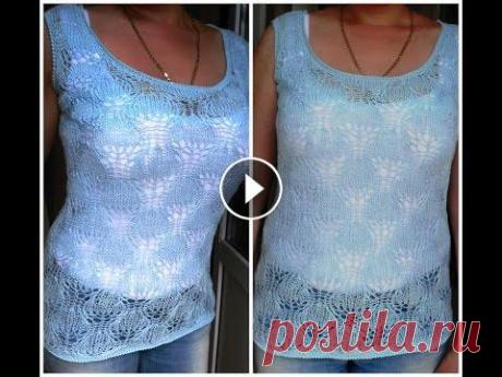 Мастер-класс по вязанию ажурной летней майки спицами На данном видео представлен урок по вязанию основного узора ажурной летней майки спицами. Подробное описание у нас на сайте...