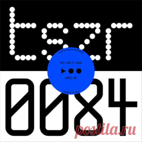 GREG 99 - We Like It Raw | 4DJsonline.com