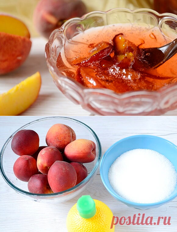 Варенье из персиков на зиму рецепт с фото — Бабушкины секреты