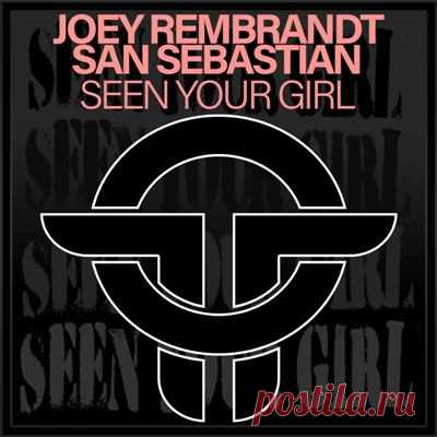 Joey Rembrandt, San Sebastian - Seen Your Girl