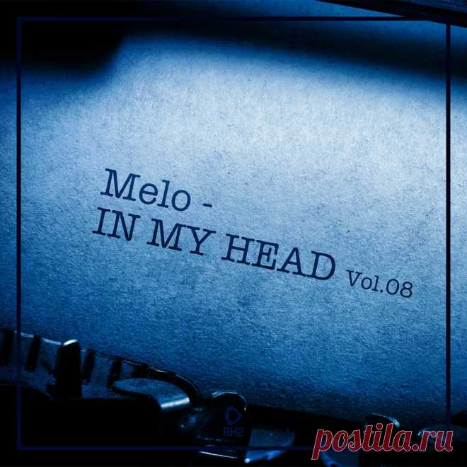 VA - Melo In My Head, Vol.08 RH2COMP2640 FLAC » MinimalFreaks.co