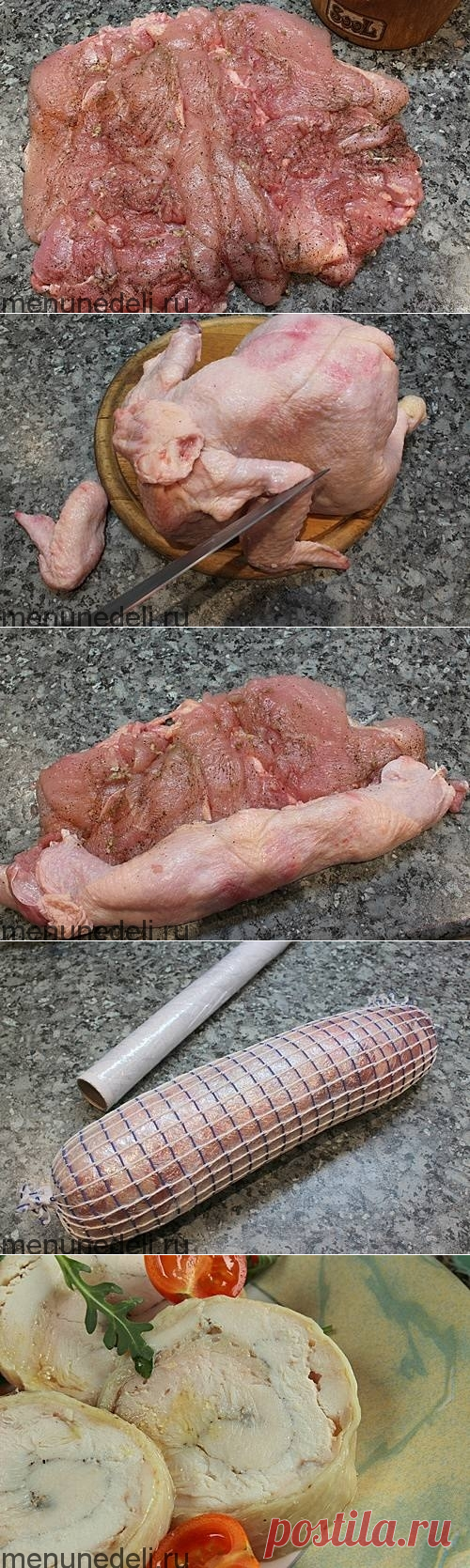 Рецепт рулета из целой курицы / Меню недели