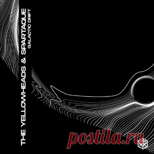 The YellowHeads, Spartaque - Galactic Drift | 4DJsonline.com
