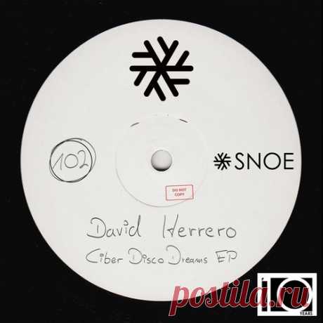 David Herrero – Ciber Disco Dreams [SNOE102] Sharing-DB.club