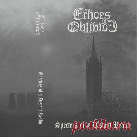 Echoes of Oblivion - Specters of a Distant Realm (2024) 320kbps / FLAC