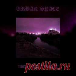 Urban Space - More Than A Feeling (2025) [Single] Artist: Urban Space Album: More Than A Feeling Year: 2025 Country: Greece Style: Coldwave, Shoegaze