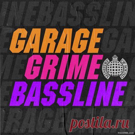 VA — Garage Grime Bassline | Ministry of Sound [January 2022] - 22 January 2022 - EDM TITAN TORRENT UK ONLY BEST MP3 FOR FREE IN 320Kbps (Скачать Музыку бесплатно).