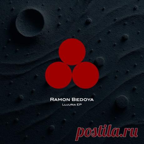 Ramon Bedoya – Lujuria EP [TPR022D] Sharing-DB.club