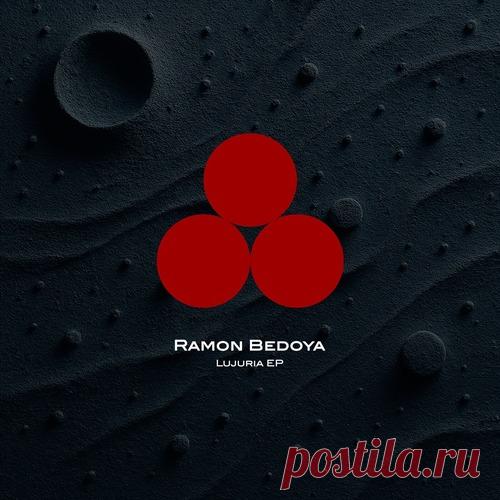 Ramon Bedoya – Lujuria EP [TPR022D] Sharing-DB.club
