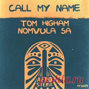 Tom Higham, Nomvula SA - Call My Name | 4DJsonline.com
