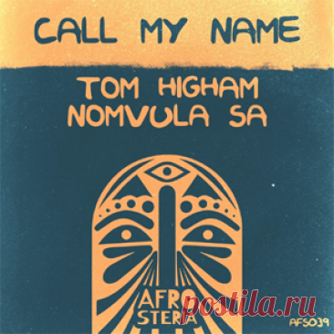 Tom Higham, Nomvula SA - Call My Name | 4DJsonline.com