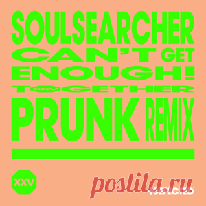 Soulsearcher - Cant Get Enough! - Prunk Extended Remix | 4DJsonline.com