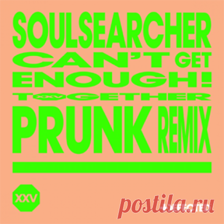 Soulsearcher - Cant Get Enough! - Prunk Extended Remix | 4DJsonline.com